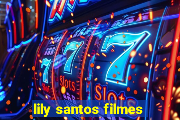 lily santos filmes